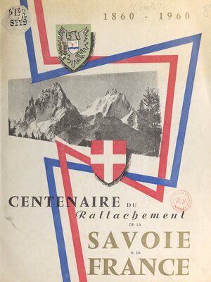 cover image of Centenaire du rattachement de la Savoie à la France 1860-1960